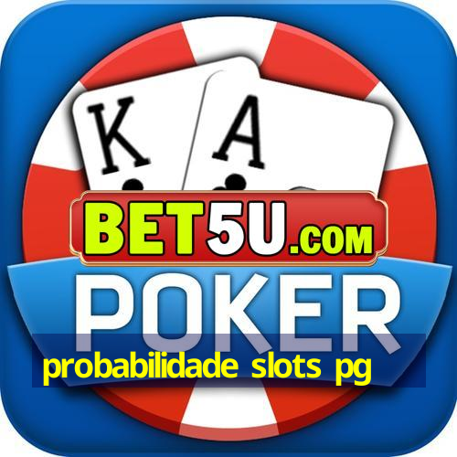 probabilidade slots pg